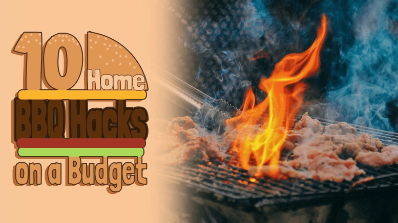 10 Home BBQ Hacks on a Budget