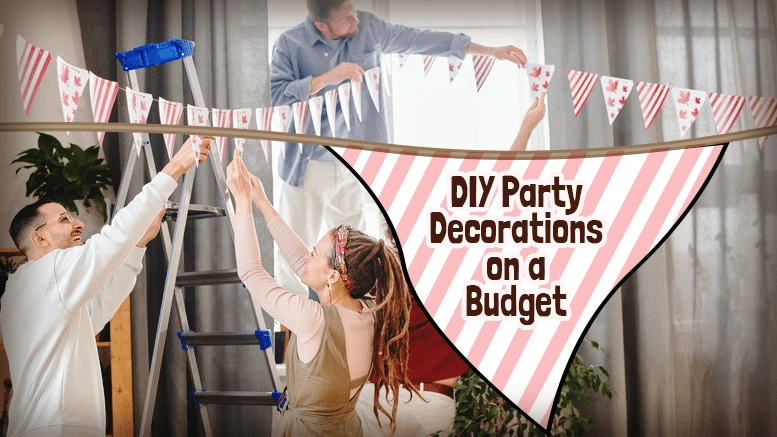 DIY Party Decorations on a Budget