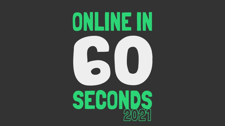 Online in 60 Seconds – 2021