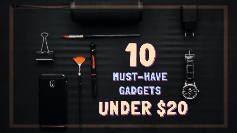 10 Must-have Gadgets under $20