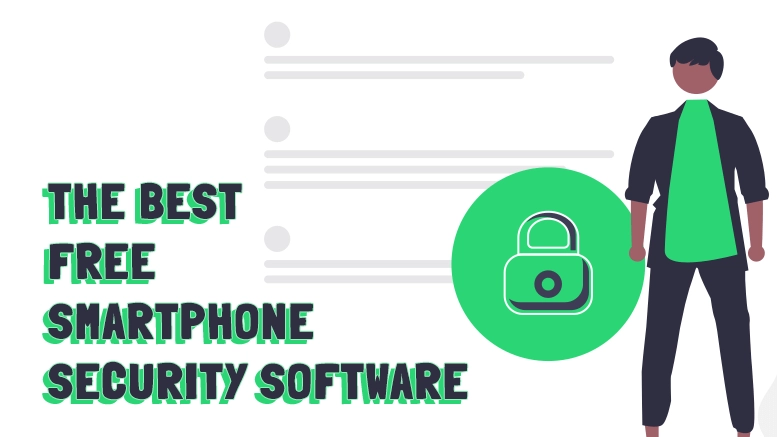 The Best Free Smartphone Security Software