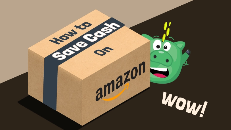 How to Save Cash on Amazon