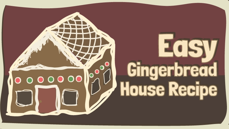 Easy Gingerbread House Recipe