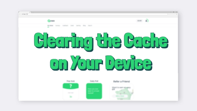 Clearing the Cache on Your Device