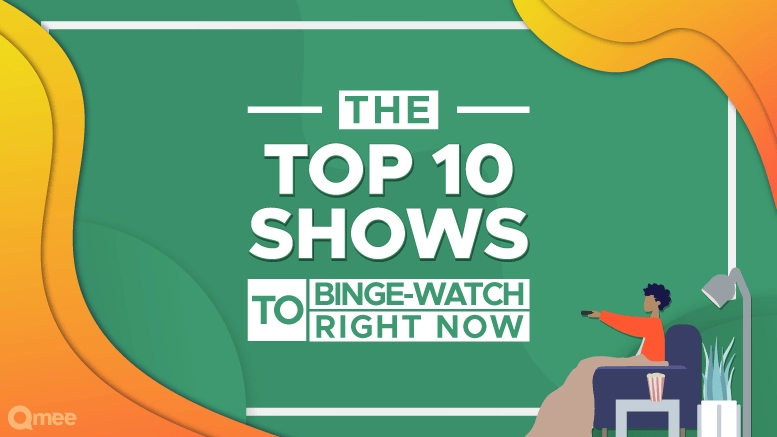 The Top 10 Shows to Binge-Watch Right Now