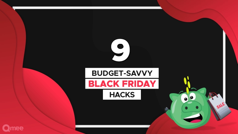 9 Budget-Savvy Black Friday Hacks