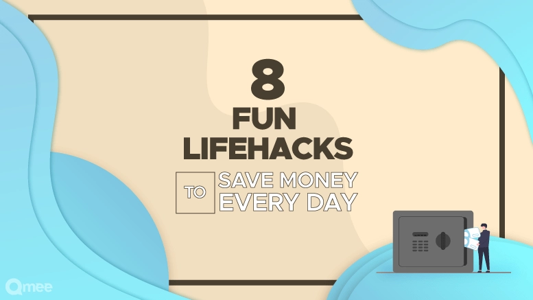 8 Fun Life Hacks to Save Money Every Day