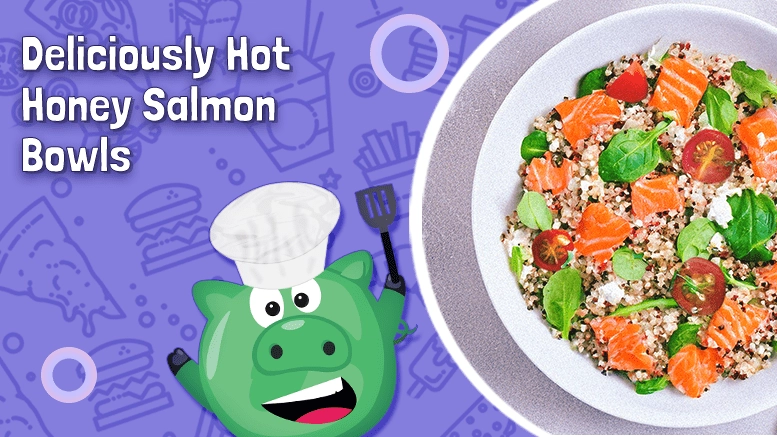 Deliciously Hot Honey Salmon Bowls