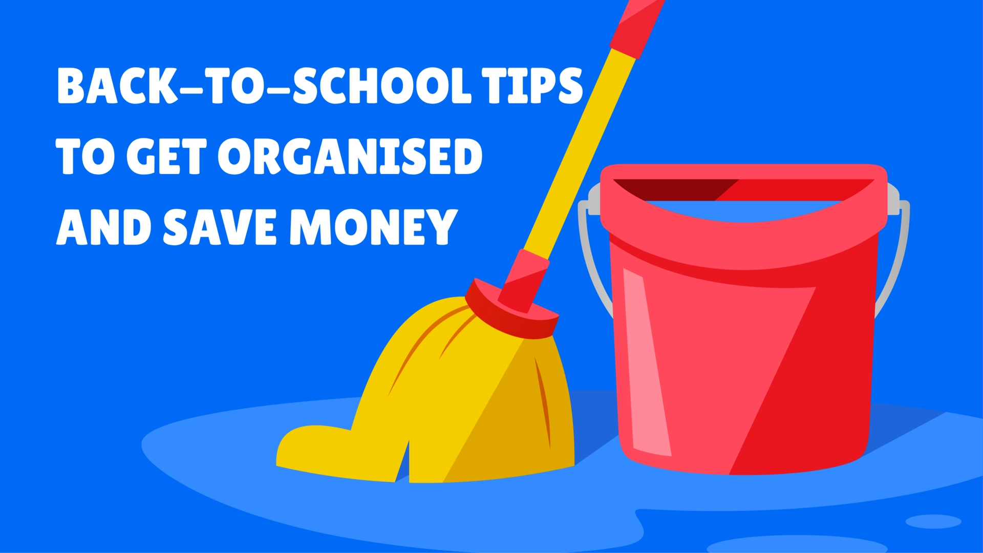 10 Back-to-School Tips to Get Organised and Save Money
